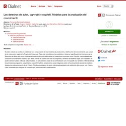 Los derechos de autor, copyright y copyleft. Modelos para la producción del conocimiento