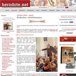 Lénine (1870 - 1924) - Profession : révolutionnaire