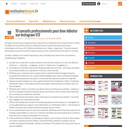 10 conseils professionnels pour bien débuter sur Instagram 1/3