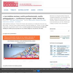 « Les médias sociaux, outils professionnels, outils pédagogiques », conférence Canopé / ESPE, 04/02/16