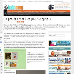 Un projet Art et Tice pour le cycle 3