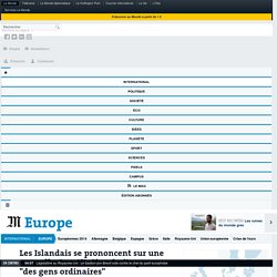 Les Islandais se prononcent sur une nouvelle Constitution écrite par "des gens ordinaires"