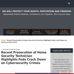Recent Prosecution of Home Security Technician Highlights Feds Crack Down on Cybersecurity Crimes - Federal Lawyer