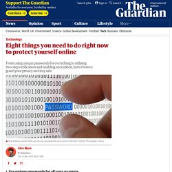 Eight things you need to do right now to protect yourself online