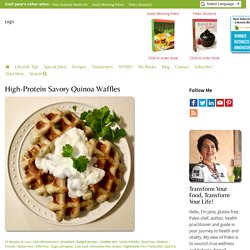 High-Protein Savory Quinoa Waffles – Jane's Healthy Kitchen
