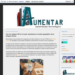 Proyecto AUMENTAR: Uso de códigos QR en el aula: estudiamos el medio geográfico de la antigua Grecia