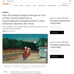 How Did Edward Hopper Manage to Turn a Plain Country Road Into a Psychologically Charged Drama? A New Exhibition Decodes His Tricks