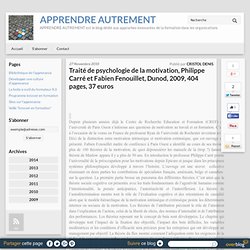 Traité de psychologie de la motivation, Philippe Carré et Fabien Fenouillet, Dunod, 2009, 404 pages, 37 euros