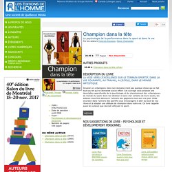 Livre Champion dans la tête - La psychologie de la performance dans le sport et dans la vie