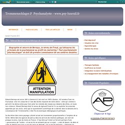"Edward Bernays ou la fabrique du consentement" - TROMMENSCHLAGER FRANCK -PSYCHANALYSTE ET PSYCHOSOCIOLOGUE SECTEUR LUXEUIL-LES-BAINS, LURE, SAULX, HAUTE SAONE 70 ET BESANÇON 25.