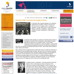 Décembre 1920 : la scission du congrès de Tours - Dossiers d'actualité - Publications
