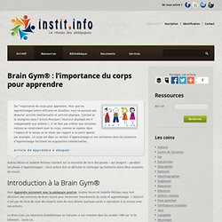 Brain Gym® : l’importance du corps pour apprendre - Publications pédagogiques - Les sites web conseillés par Instit.info