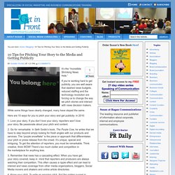 10 Tips for Pitching Your Story to the Media and Getting Publicity - Get In Front Communications