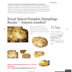 Sweet Spiced Pumpkin Dumplings Recipe – Autumn comfort!