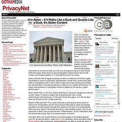 Aereo - If it Walks Like a Duck and Quacks Like a Duck, It's Stolen Content » PrivacyNet