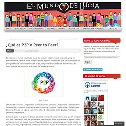 ¿Qué es P2P o Peer to Peer?