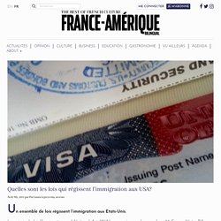 Quelles sont les lois qui régissent l’immigration aux USA?