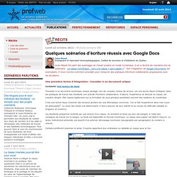 Quelques scénarios d’écriture réussis avec Google Docs
