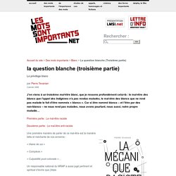La question blanche (Troisième partie)