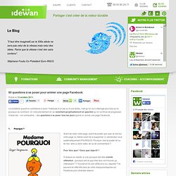 60 questions à se poser pour animer une page Facebook