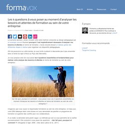 Les 4 questions à vous poser au moment d'analyser les besoins et attentes de formation au sein de votre entreprise