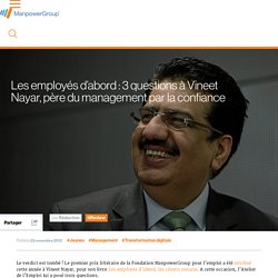 Les employés d’abord : 3 questions à Vineet Nayar, père du management par la confiance