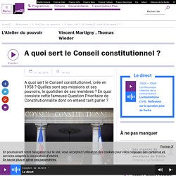 A quoi sert le Conseil constitutionnel ?