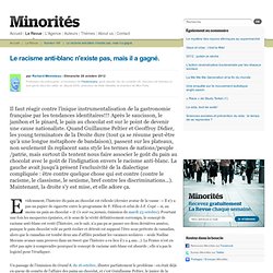Le racisme anti-blanc n\'existe pas, mais il a gagné.