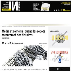Média et contenu : quand les robots raconteront des histoires - Influencia