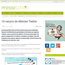10 bonnes raisons de ne pas utiliser Twitter
