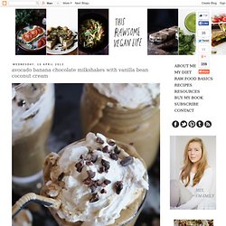 avocado banana chocolate milkshakes with vanilla bean coconut cream