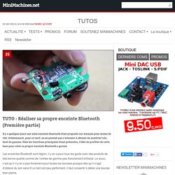 TUTO : Réaliser sa propre enceinte Bluetooth (Partie 1)