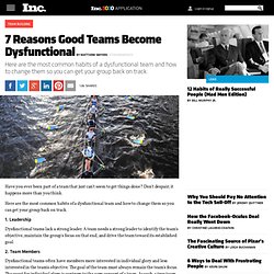 7 Reasons Good Teams Become Dysfunctional