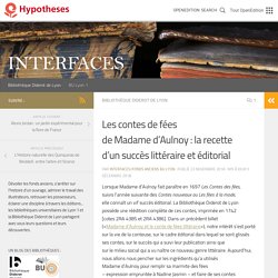 Les contes de fées de Madame d’Aulnoy : la recette d’un succès littéraire et éditorial