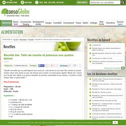 Recette bio. Tatin de navets et poireaux aux quatre-épices