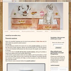 Mon tiroir à recettes - Blog de cuisine: Yaourts maison