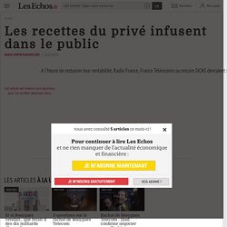 Les recettes du privé infusent dans le public - Les Echos