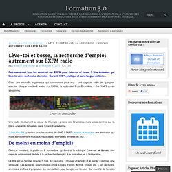 Lève-toi et bosse, la recherche d’emploi autrement sur BXFM radio