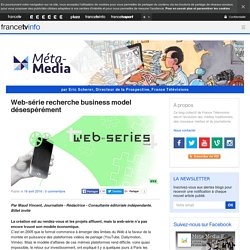 Web-série recherche business model désespérément