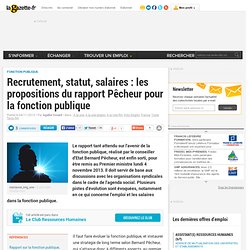 Recrutement, statut, salaires : les propositions du rapport Pêcheur pour la fonction publique
