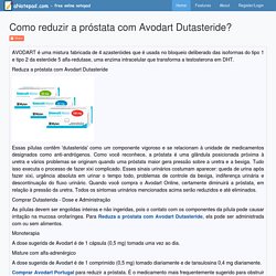 Como reduzir a próstata com Avodart Dutasteride?