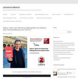 Zotero. Gestor de referencias bibliográficas de software libre. Planeta Biblioteca 2017/07/12