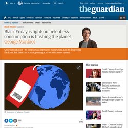 Black Friday is right: our relentless consumption is trashing the planet