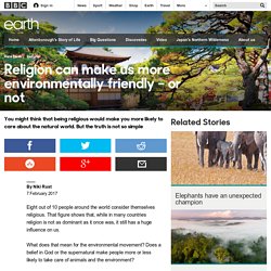 Earth - Religion can make us more environmentally friendly – or not