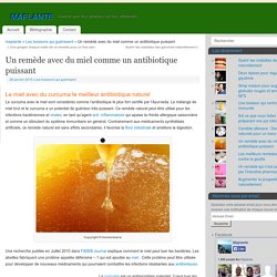 Un remède avec du miel comme un antibiotique puissant