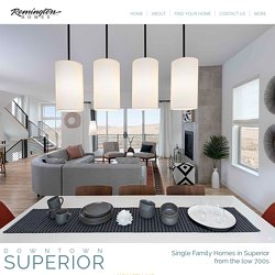 Remington Homes in Downtown Superior