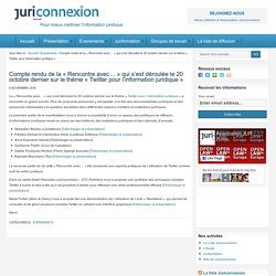 Compte rendu de la « Rencontre avec… » qui s’est déroulée le 20 octobre dernier sur le thème « Twitter pour l’information juridique »
