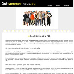 René Bertin et le FCR - qui-sommes-nous.eu