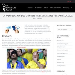 La valorisation des sportifs par le biais des réseaux sociaux