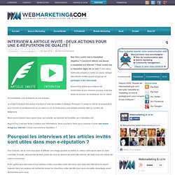Interview & Article invité : deux actions pour une e-réputation de qualité !